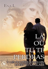 Là où tu te perdras 3 - Ena L.