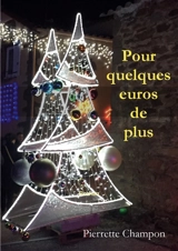 Pour quelques euros de plus - Pierrette Champon