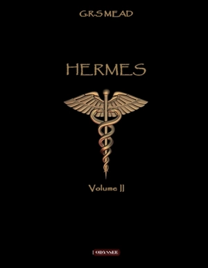 Hermès : Volume II - Mead, G.R.S