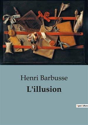 L'illusion - Henri Barbusse