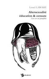 Altersexualité, éducation & censure - Lionel Labosse