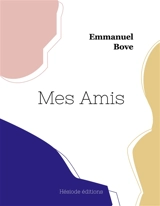 Mes Amis - Emmanuel Bove