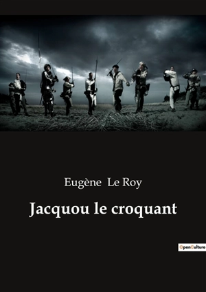 Jacquou le croquant - Eugène Le Roy