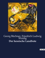 Der hessische Landbote : Ein revolutionärer Aufruf an die Landbevölkerung im Vormärz - Büchner, Georg