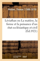 Léviathan ou La matière, la forme et la puissance d'un état ecclésiastique et civil - Thomas Hobbes