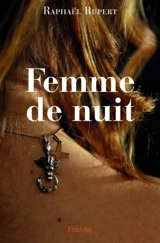 Femme de nuit - Raphaël Rupert