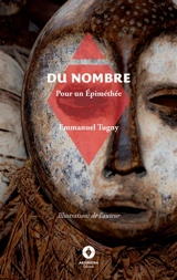 Du Nombre : Pour un Epiméthée - Emmanuel Tugny