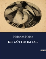 DIE GÖTTER IM EXIL - Heinrich Heine