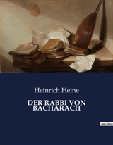 DER RABBI VON BACHARACH - Heinrich Heine