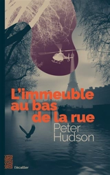 L'immeuble au bas de la rue - Peter Hudson