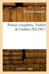 Poésies complètes. Traduit de l'italien - Giacomo Leopardi