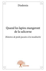 Quand les lapins mangeront de la salicorne : Histoires de poids passées à la moulinette - Franck Maubert