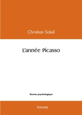 L'année picasso - Christian Soleil