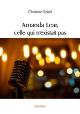 Amanda lear, celle qui n'existait pas - Christian Soleil