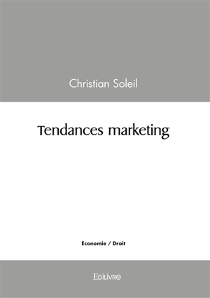 Tendances marketing - Christian Soleil