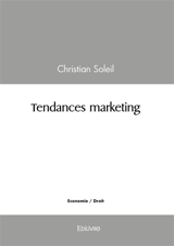 Tendances marketing - Christian Soleil