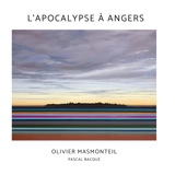 L'Apocalypse à Angers - Pascal Bacqué