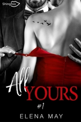 All Yours Tome 1 - Elena May