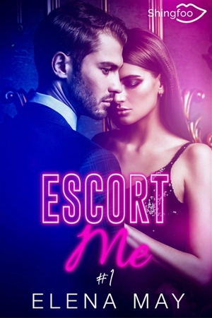 Escort Me Tome 1 - Elena May