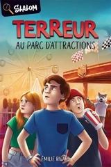 Terreur au parc d'attractions - Emilie Rivard