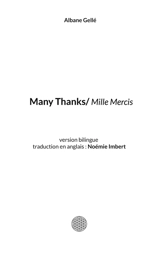 Many Thanks : version bilingue (anglais/français) de Mille Mercis - Albane Gellé