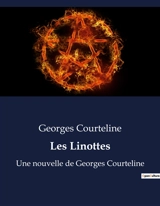 Les Linottes : Une exploration satirique des mœurs parisiennes à la fin du XIXe siècle - Georges Courteline