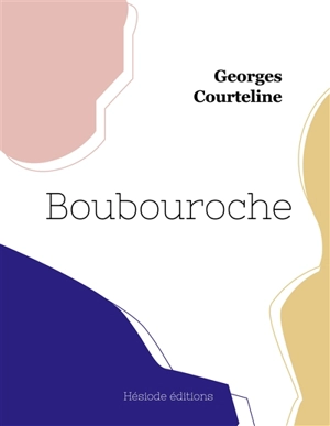 Boubouroche - Georges Courteline