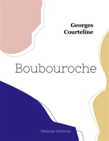 Boubouroche - Georges Courteline