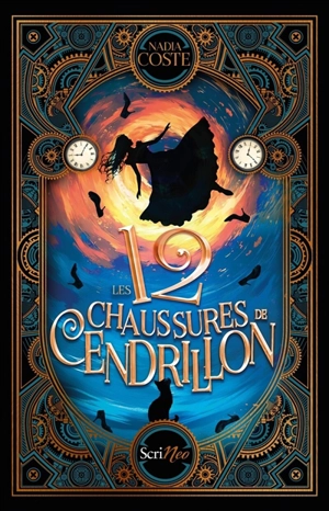 Les 12 chaussures de Cendrillon - Nadia Coste