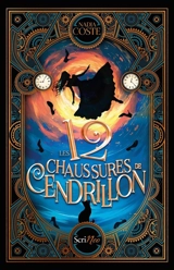 Les 12 chaussures de Cendrillon - Nadia Coste