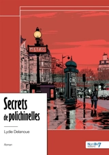 Secrets de polichinelles - Lydie Delanoue