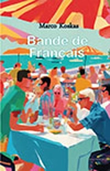 Bande de Français - Marco Koskas