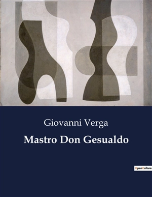 Mastro Don Gesualdo - Giovanni Verga