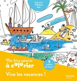 Vive les vacances ! : ma frise géante à colorier - Héloïse Solt