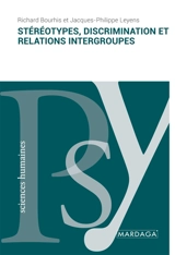 Stéréotypes, discrimination et relations intergroupes - Richard Bourhis