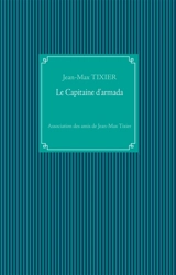 Le Capitaine d'armada - Jean-Max Tixier