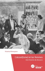 L'alcool(isme) et les femmes : Une histoire de discours - Victoria Afanasyeva