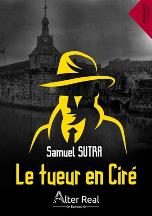 Le tueur en ciré - Samuel Sutra