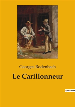 Le Carillonneur - Georges Rodenbach