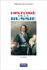 Histoire de la Russie : tome I - Alphonse de Lamartine