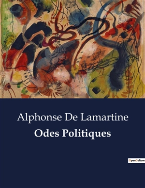 Odes Politiques - Alphonse de Lamartine