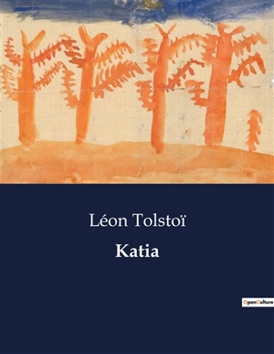 Katia - Tolstoï, Léon