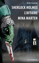 Sherlock Holmes L'affaire Mina Marten - Bob Garcia