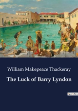 The Luck of Barry Lyndon - William Makepeace Thackeray