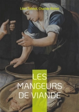 Les mangeurs de viande : suivi par L'alimentation et le luxe - Tolstoï, Léon