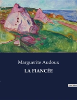 LA FIANCEE - Marguerite Audoux