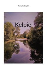 Kelpie - Langlois, Françoise