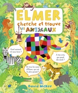 Elmer cherche et trouve : les animaux - David McKee