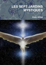 LES SEPT JARDINS MYSTIQUES - Paul Sédir