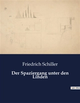 Der Spaziergang unter den Linden - Friedrich von Schiller